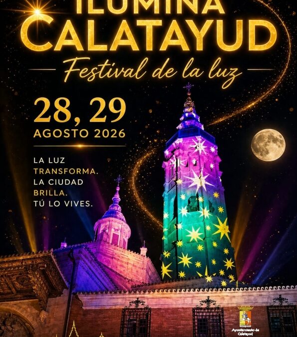 Ilumina Calatayud 2026, un gran escenario de luz y cultura